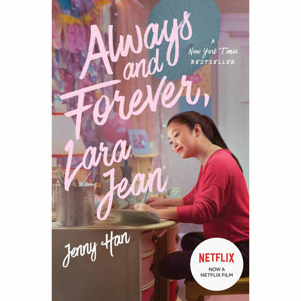 To All the Boys I've Loved Before, #3 Always and Forever, Lara Jean (Netflix Cover) Scholastic UK