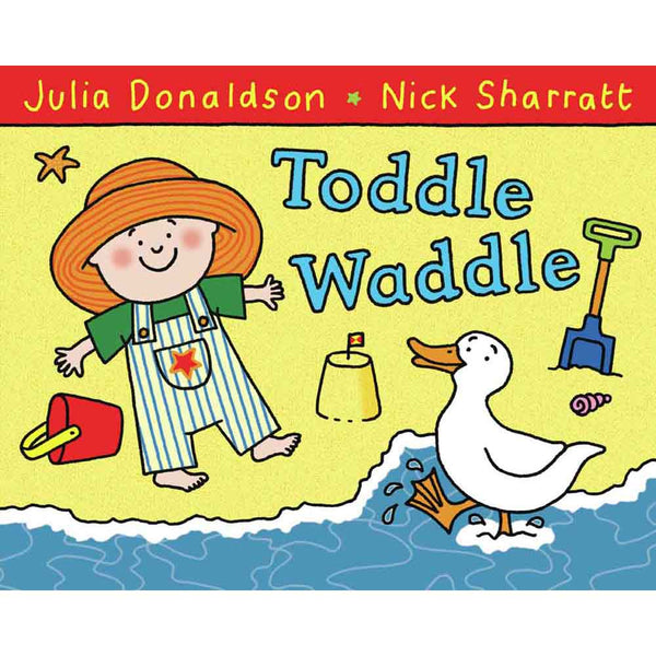 Toddle Waddle (Julia Donaldson)(Nick Sharratt) - 買書書 BuyBookBook