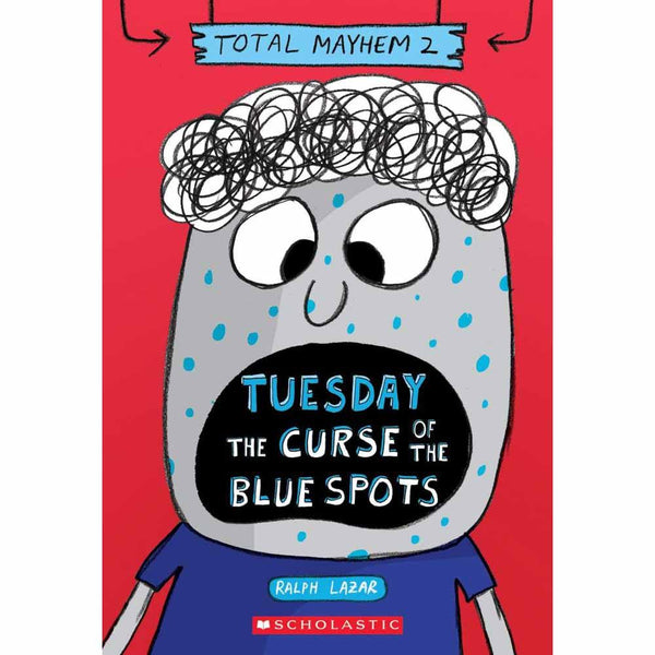 Total Mayhem, The #02 Tuesday – The Curse of the Blue Spots Scholastic