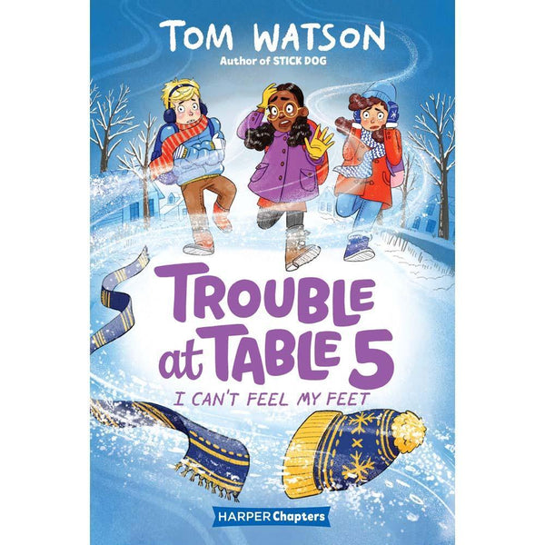 Trouble at Table 5 #04 - I Can’t Feel My Feet Harpercollins US