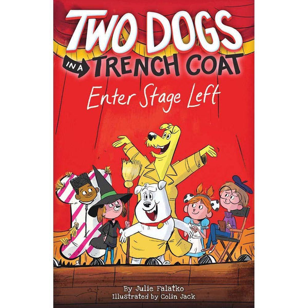 Two Dogs in a Trench Coat #04 Enter Stage Left Scholastic