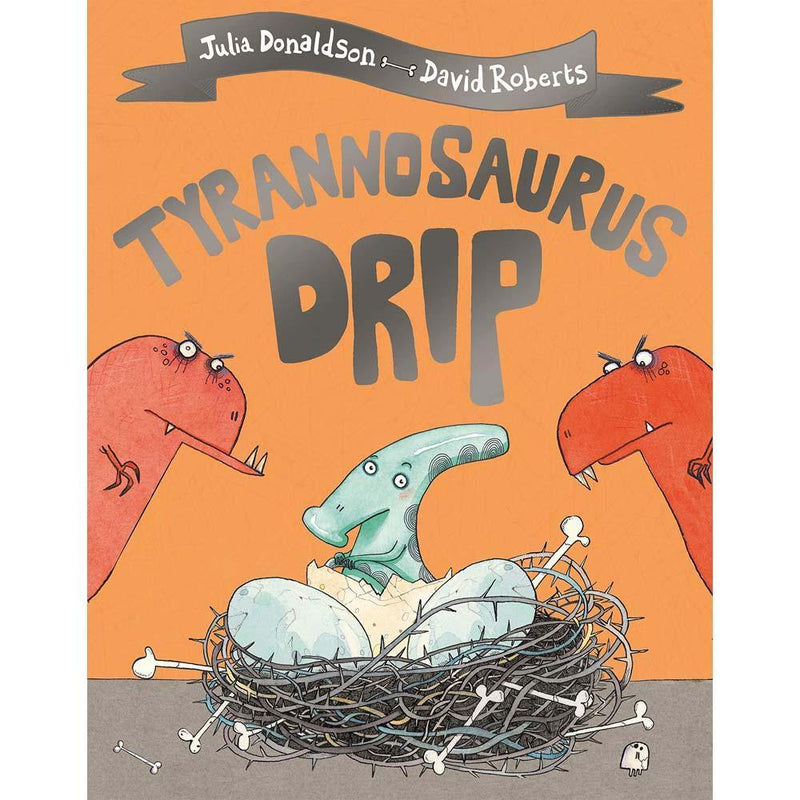 Tyrannosaurus Drip (Paperback)(Julia Donaldson) Macmillan UK