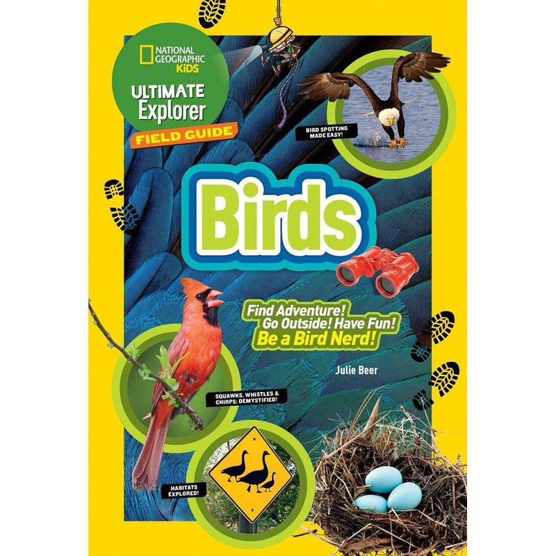 Ultimate Explorer Field Guide: Birds (National Geographic Kids) National Geographic