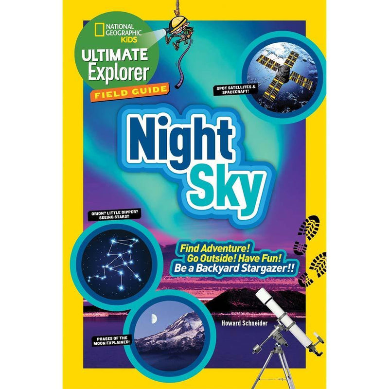 Ultimate Explorer Field Guide: Night Sky (National Geographic Kids) National Geographic