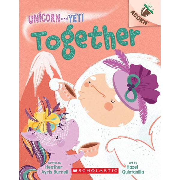 Unicorn and Yeti #06 Together (Acorn) Scholastic