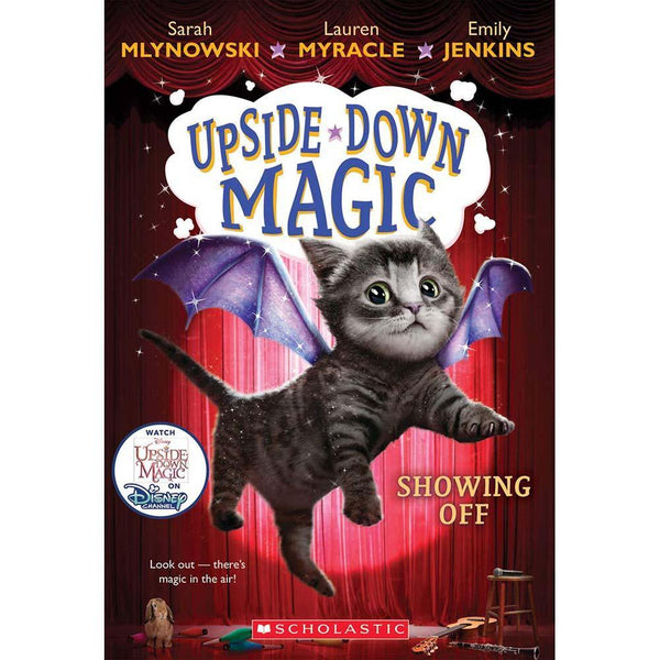 Upside-Down Magic #3 Showing Off (Sarah Mlynowski) Scholastic