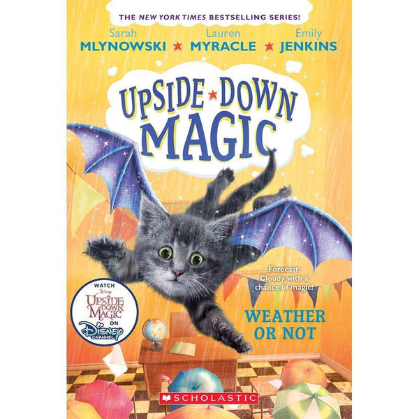 Upside-Down Magic #5 Weather or Not (Sarah Mlynowski) Scholastic