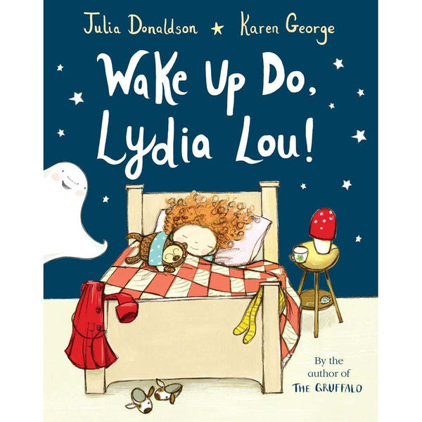 Wake Up Do, Lydia Lou! (Julia Donaldson) Macmillan UK