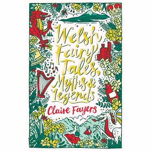 Welsh Fairy Tales, Myths and Legends Scholastic UK