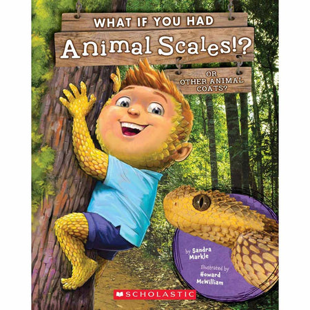 What If You Had Animal Scales!? (What if you had series) Scholastic