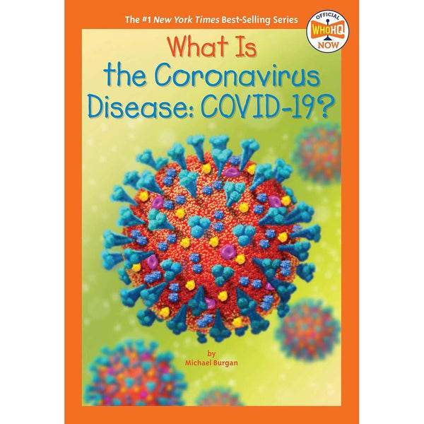 What Is the Coronavirus Disease COVID-19? (Who | What | Where Series) PRHUS