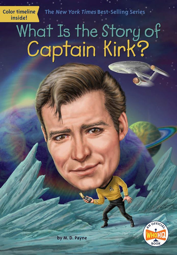 What Is the Story of Captain Kirk? (Who | What | Where Series) PRHUS