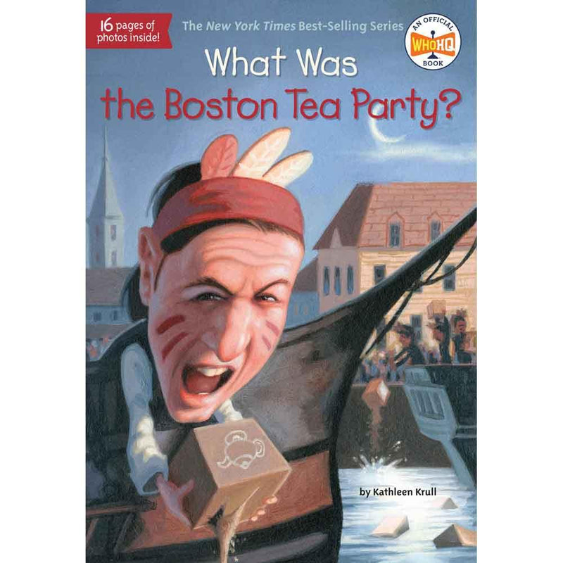 What Was the Boston Tea Party? (Who | What | Where Series) PRHUS
