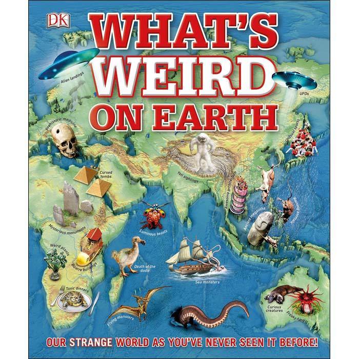 What's Weird on Earth? Atlas DK UK