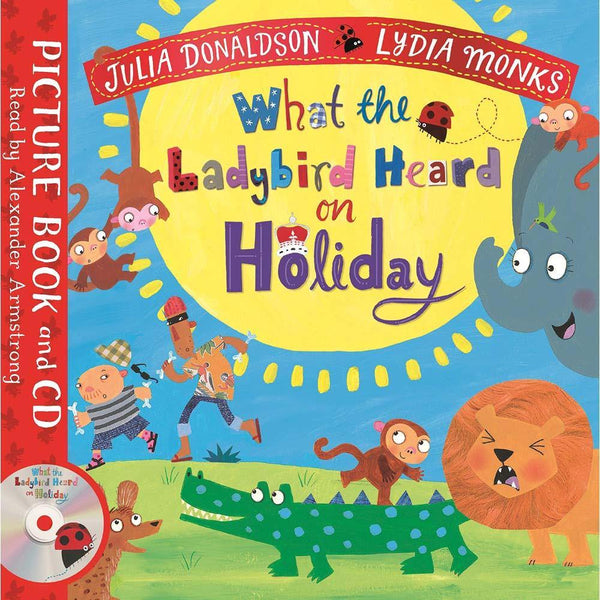 What the Ladybird Heard on Holiday (Book + CD) (Julia Donaldson) Macmillan UK