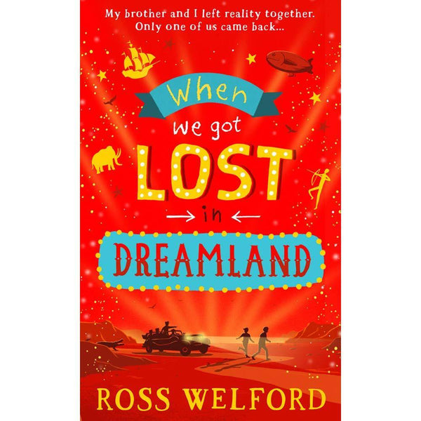 When We Got Lost in Dreamland (Ross Welford) Harpercollins (UK)