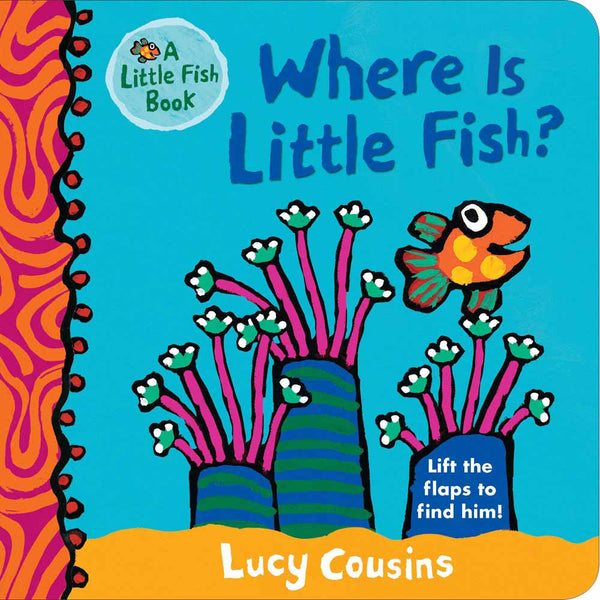 Where Is Little Fish? (Board Book) (Lucy Cousins) Candlewick Press