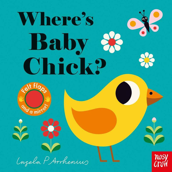 Nosy Crow Felt Flaps - Where’s Baby Chick? Nosy Crow