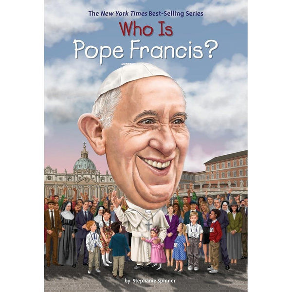 Who Is Pope Francis? (Who | What | Where Series) PRHUS