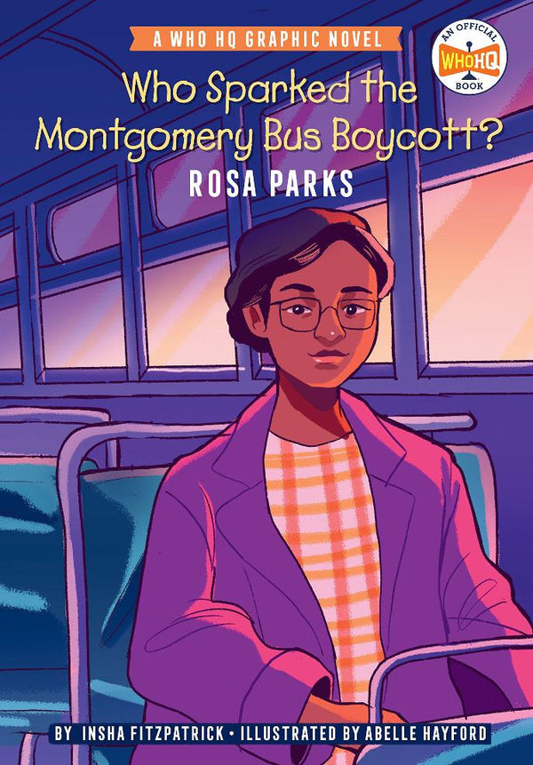 Who Sparked the Montgomery Bus Boycott? Rosa Parks (Who | What | Where Series) PRHUS