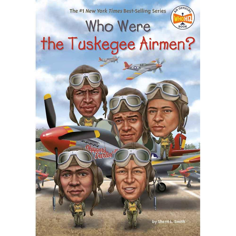 Who Were the Tuskegee Airmen? (Who | What | Where Series) PRHUS