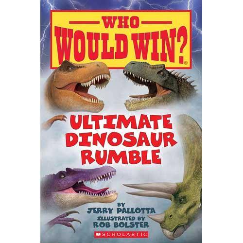Who Would Win? Ultimate Dinosaur Rumble Scholastic