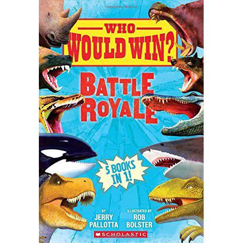 Who Would Win? Battle Royale (Hardback) Scholastic