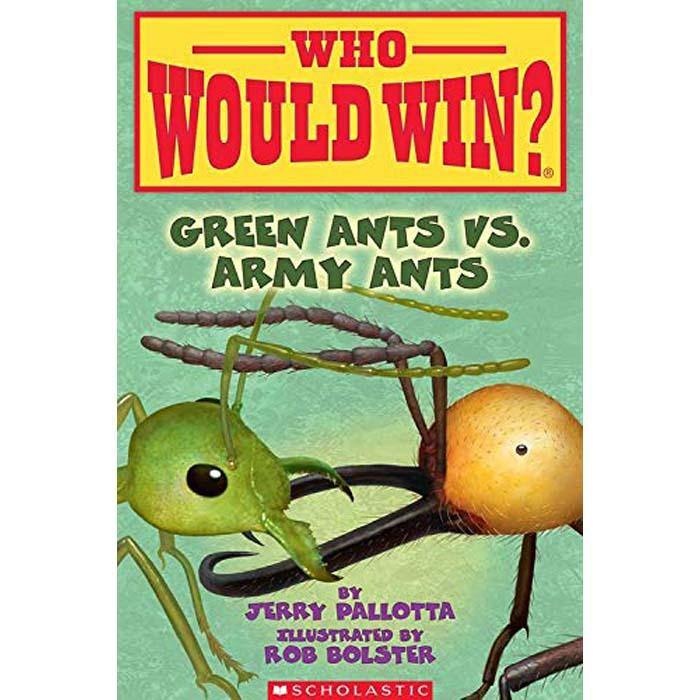 Who Would Win? Green Ants vs. Army Ants Scholastic