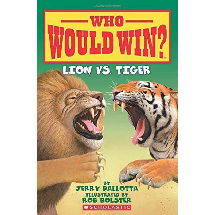 Who Would Win? Lion vs. Tiger Scholastic