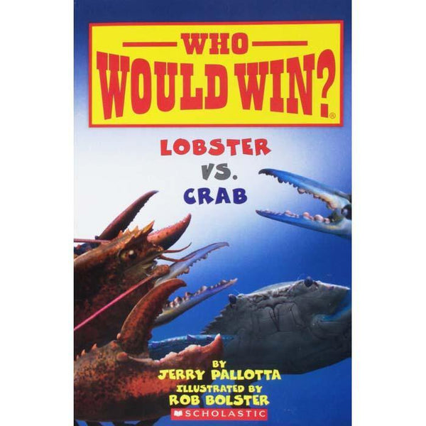 Who Would Win? Lobster vs. Crab Scholastic
