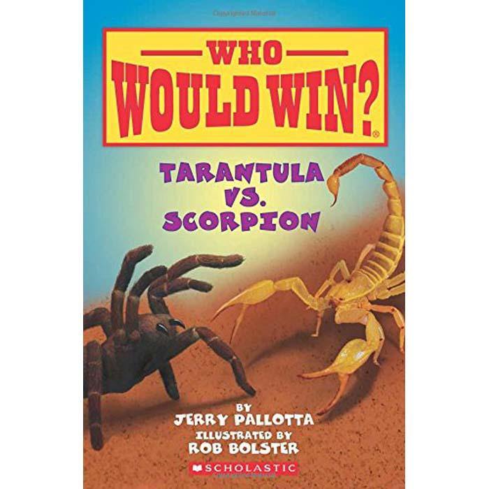 Who Would Win? Tarantula vs. Scorpion Scholastic