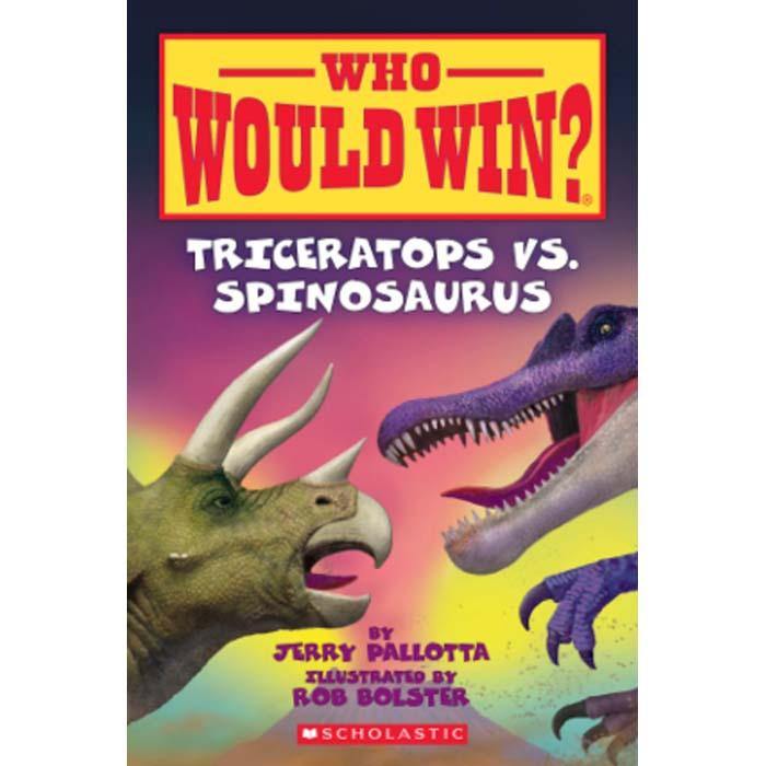 Who Would Win? Triceratops vs. Spinosaurus Scholastic