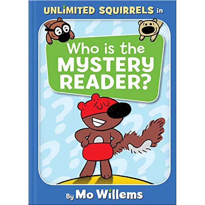 Who is the Mystery Reader? Unlimited Squirrels (Hardback) (Mo Willems) Hachette US