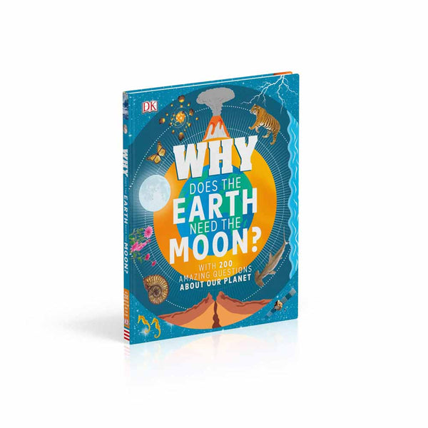 Why Does the Earth Need the Moon? (Hardback) DK UK