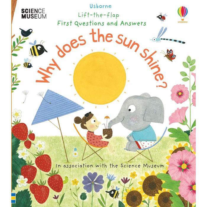 First Questions and Answers Why does the sun shine? Usborne