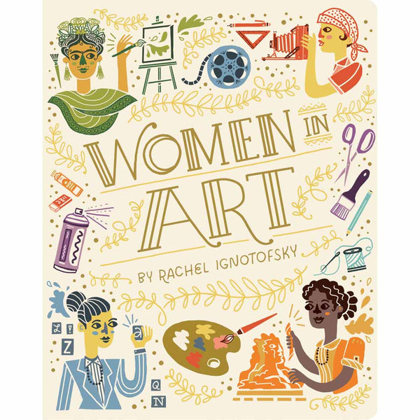 Women in Art - 50 Fearless Creatives Who Inspired the World (Women in Series) (Board Book) PRHUS