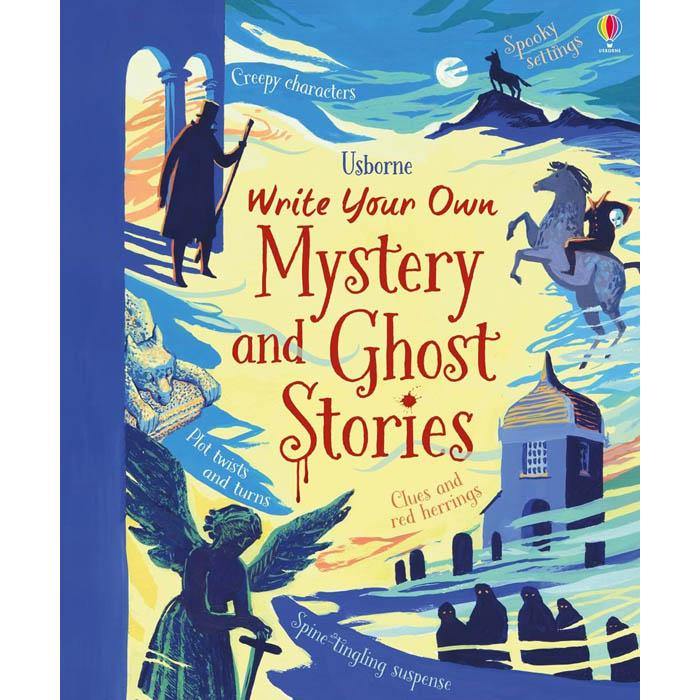 Write your own mystery and ghost stories Usborne