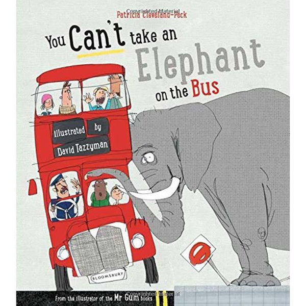 You Can't Take An Elephant On the Bus Bloomsbury
