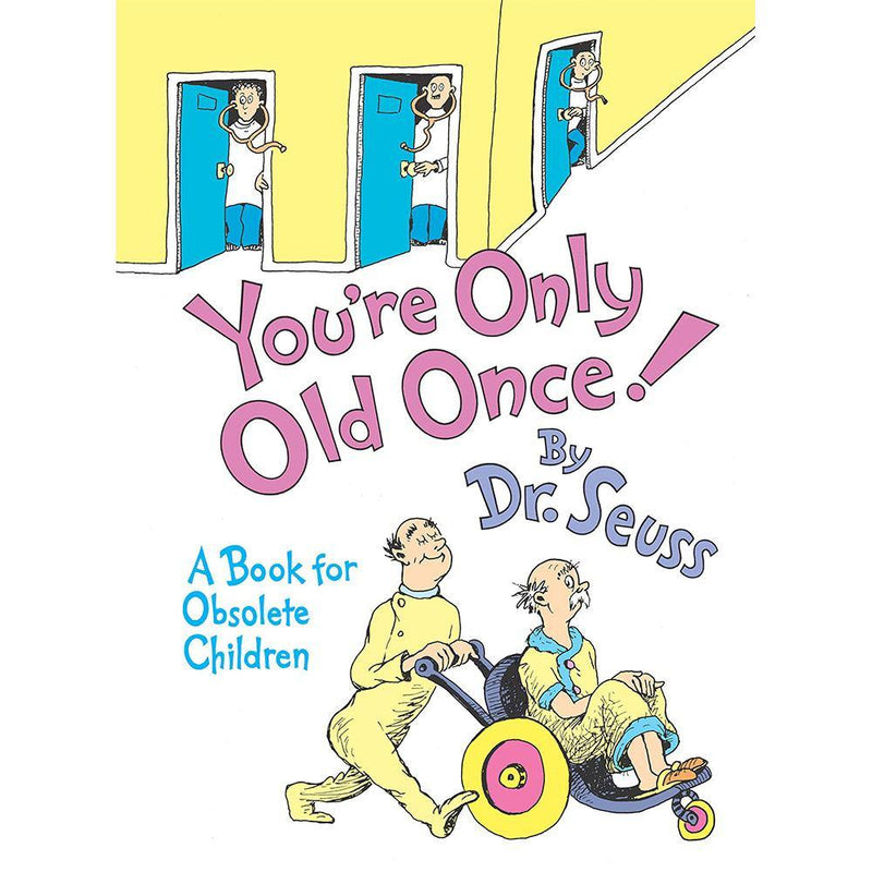 You're Only Old Once! (Hardback) (Dr. Seuss) PRHUS