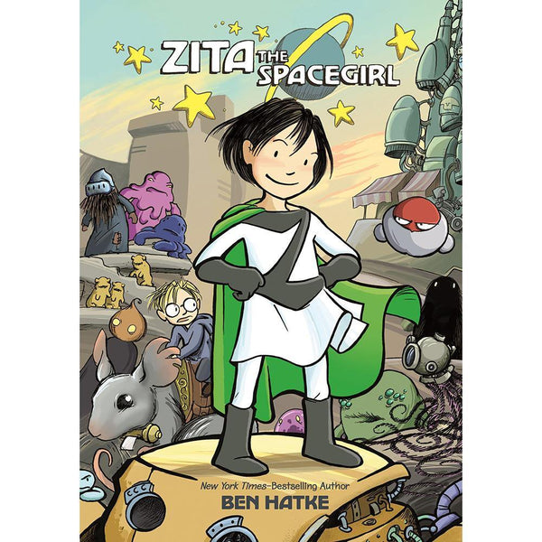 Zita the Spacegirl #01 (Ben Hatke) First Second