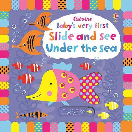 Baby's Very First Slide and See Under the Sea Usborne