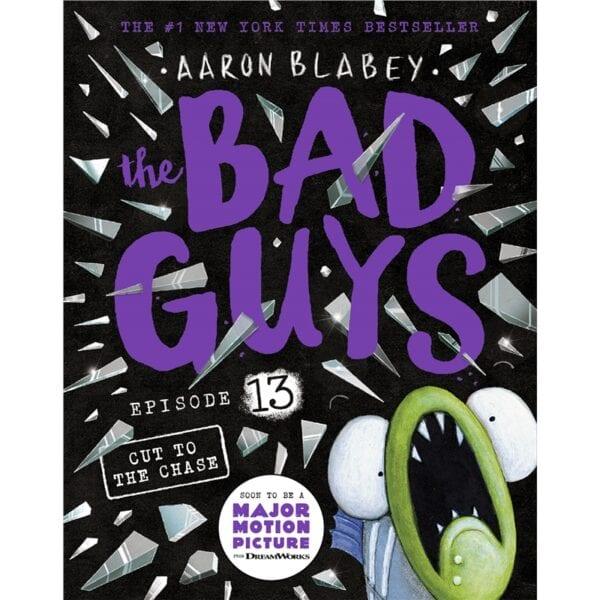 Bad Guys, The #13 in Cut to the Chase (Aaron Blabey) Scholastic