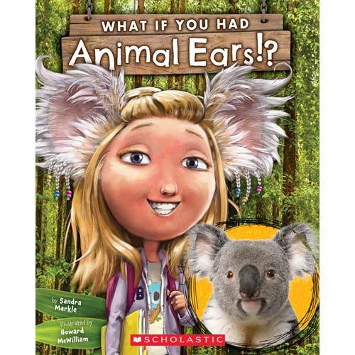 What If You Had Animal Ears? Scholastic
